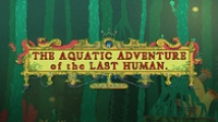 Aquatic Adventure of the Last Human, The Box Art