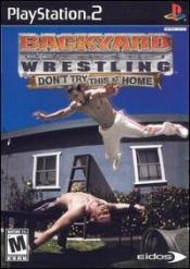 Backyard Wrestling: Don't Try This at Home Box Art