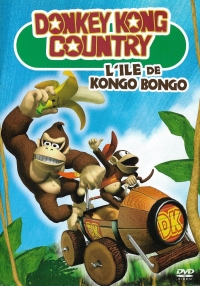 Donkey Kong Country: L'Ile de Kongo Bongo (DVD) [FR] Box Art