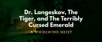 Dr. Langeskov, The Tiger, and The Terribly Cursed Emerald Box Art