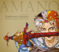 Yoshitaka Amano: The Illustrated Biography: Beyond the Fantasy Box Art
