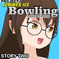 Bowling: Story Two: Jane Version: Project: Summer Ice Box Art