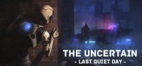 Uncertain, The: Last Quiet Day Box Art