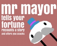 Mr Mayor Tells Your Fortune Recounts a Story and Offers You Snacks Box Art