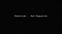 Asteroids... But Roguelite Box Art