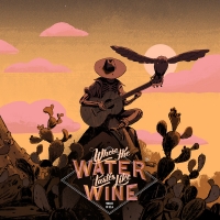 Where the Water Tastes Like Wine Box Art