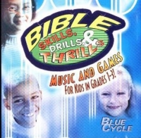 Bible Skills Drills & Thrills: Music & Games for Kids in Grades 1-3! Box Art