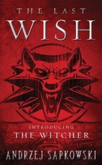 Last Wish, The: Introducing the Witcher Box Art