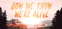 How We Know We're Alive Box Art