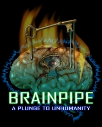 Brainpipe - A Plunge to Unhumanity Box Art