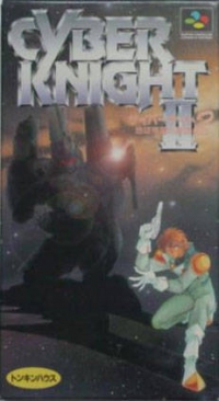 Cyber Knight II: Chikyuu Teikoku no Yabou Box Art