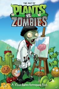 Art of Plants vs. Zombies, The: A Visual Retro Retropsee Book Box Art