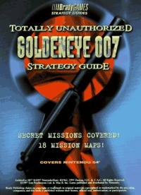 Totally Unauthorized GoldenEye 007 Strategy Guide Box Art