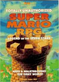 Super Mario RPG: Legend of the Seven Stars - Totally Unauthorized Strategy Guide Box Art