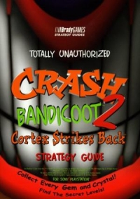 Totally Unauthorized Crash Bandicoot 2: Cortex Strikes Back Strategy Guide Box Art